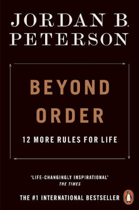 Beyond Order (Lead Title): 12 More Rules for Life (Paperback) – by Jordan B. Peterson