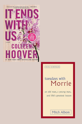 Tuesdays with Morrie + It Ends With Us