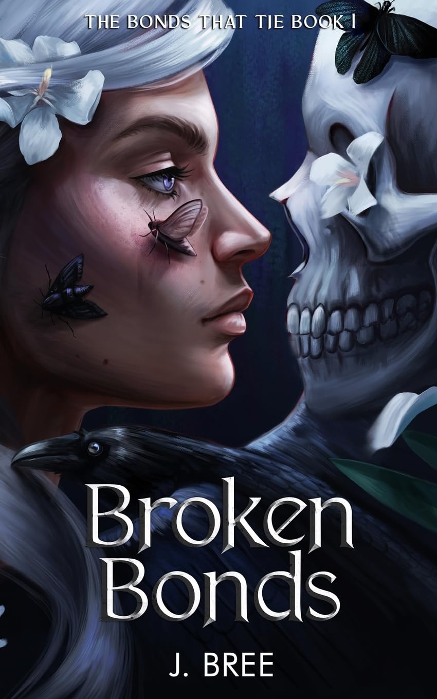 Broken Bonds: 1 (The Bonds That Tie) Paperback – by J Bree
