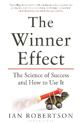 Winner Effect: The Science of Success and How to Use It (Paperback) – by Ian Robertson