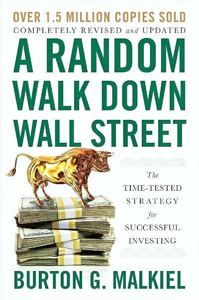 A Random Walk Down Wall Street By Burton G Malkie
