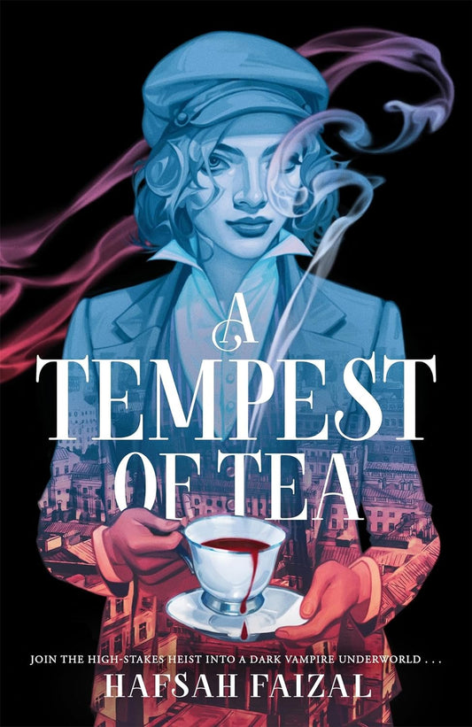 A Tempest of Tea by Hafsah Faizal
