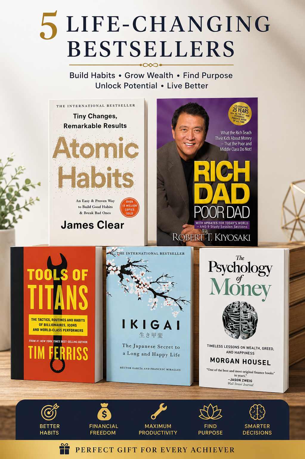 Atomic Habits + Rich Dad Poor Dad + Tools of Titans + Ikigai + The Psychology of Money | 5 Books Bestseller Combo | Paperback | English