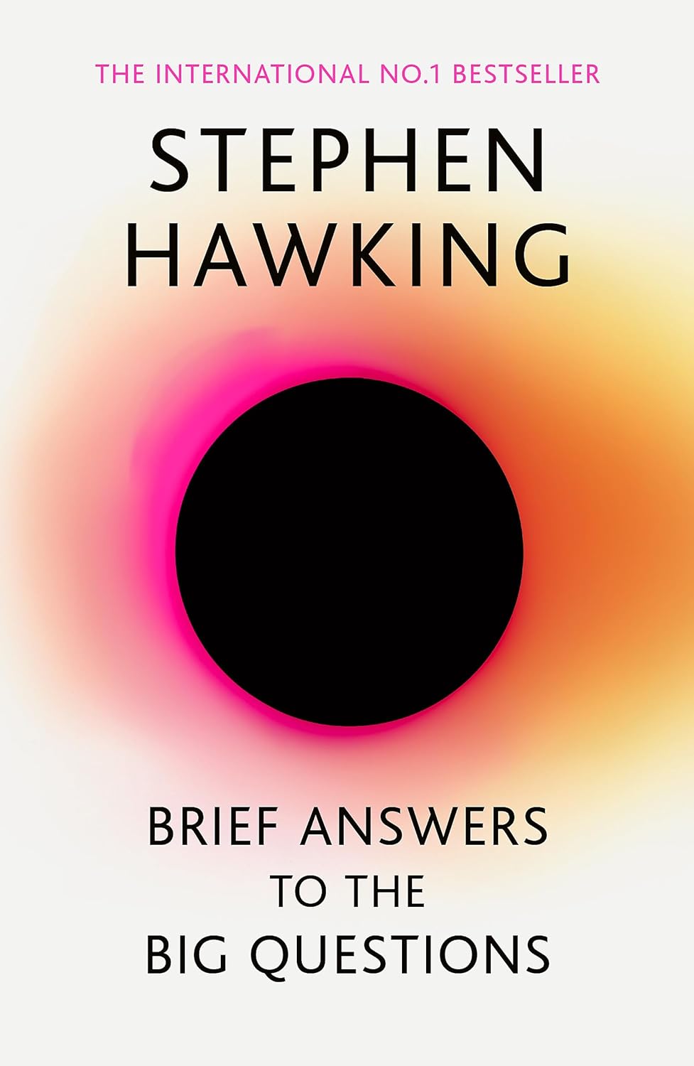 BRIEF ANSWERS TO THE BIG QUESTIONS (B PB ) Paperback – by Stephen Hawking