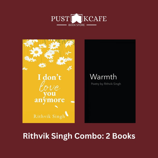 (Combo) I Don't Love You Anymore + Warmth (Paperback) by Rithvik Singh