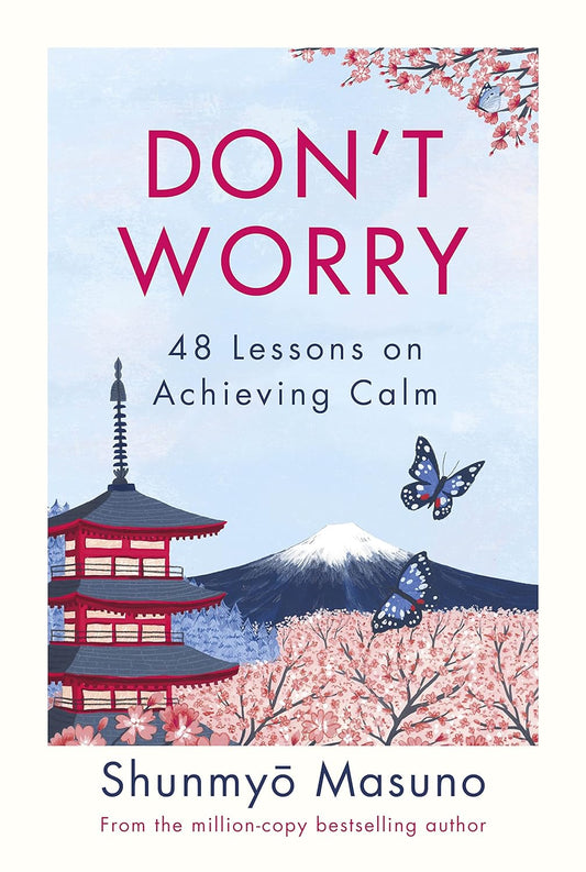 Don’t Worry (Paperback) by Shunmyo Masuno