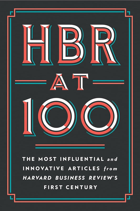 HBR at 100 (Hardcover ) by Clayton M. Christensen