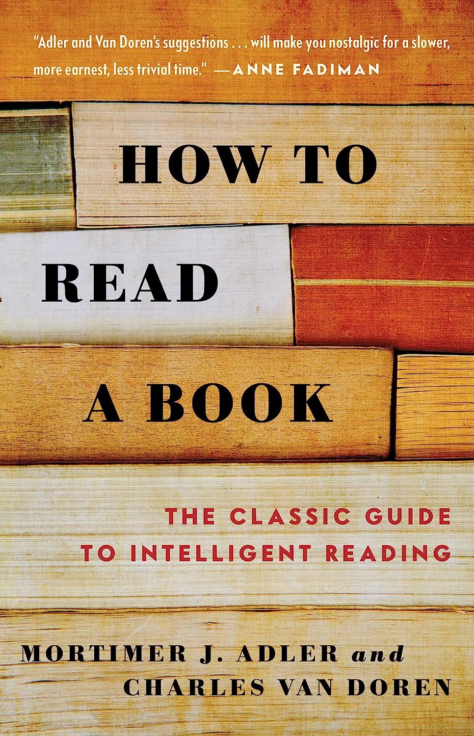 How To Read A Book Paperback – by Mortimer J. Adler , Charles Van Doren