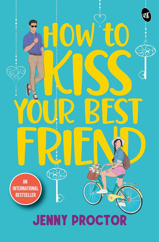 How to Kiss Your Best Friend Paperback –  by Jenny Proctor