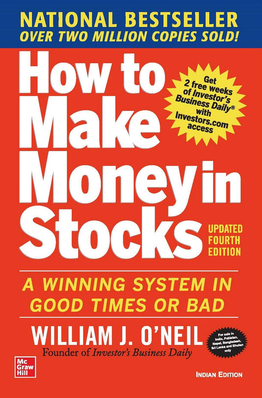 How to Make Money in Stocks: A Winning System in Good Times and Bad, Fourth Edition Indian Edition