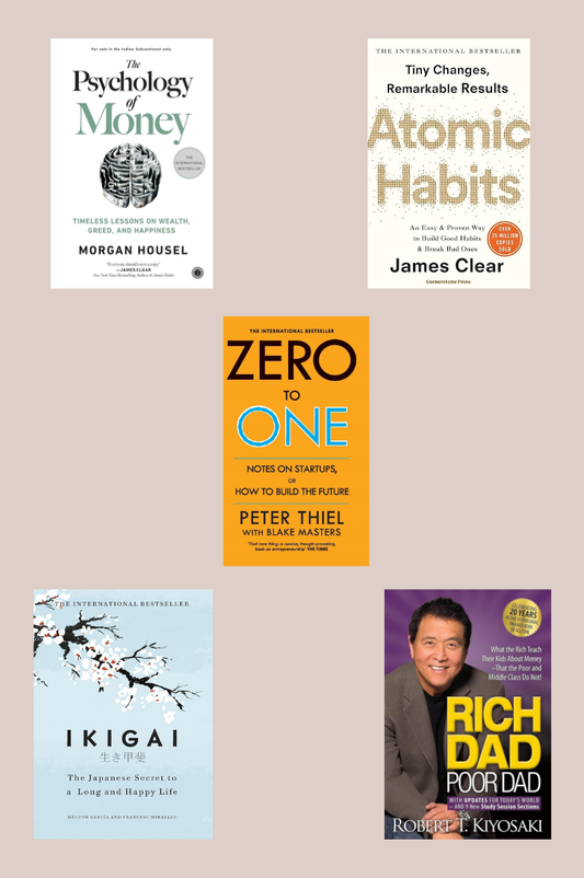 Ikigai+Atomic Habit +the psychology of money+rich dad poor dad+zero to one