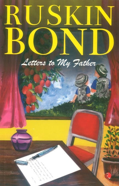 Letters To My Father (Paperback) – By Ruskin Bond