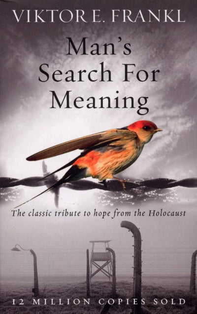 Man's Search For Meaning FOR Meaning