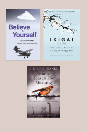 Man's Search For Meaning + Believe in Yourself + Ikigai 