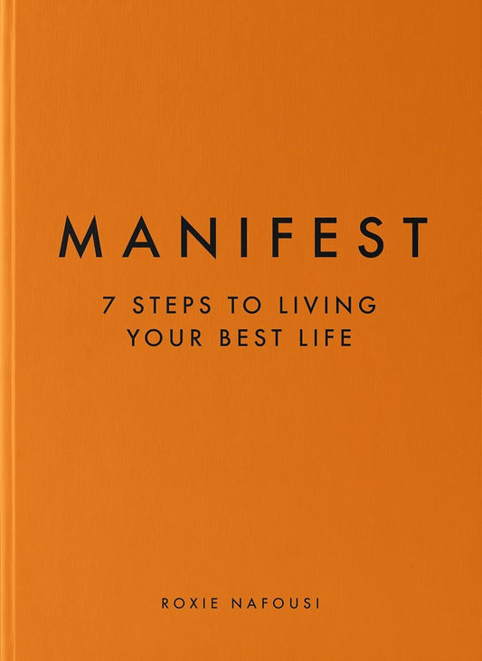 Manifest: 7 Steps to living your best life (Paperback) by Roxie Nafousi