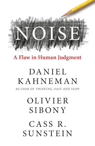 Noise (Paperback) – by Daniel Kahneman , Olivier Sibony