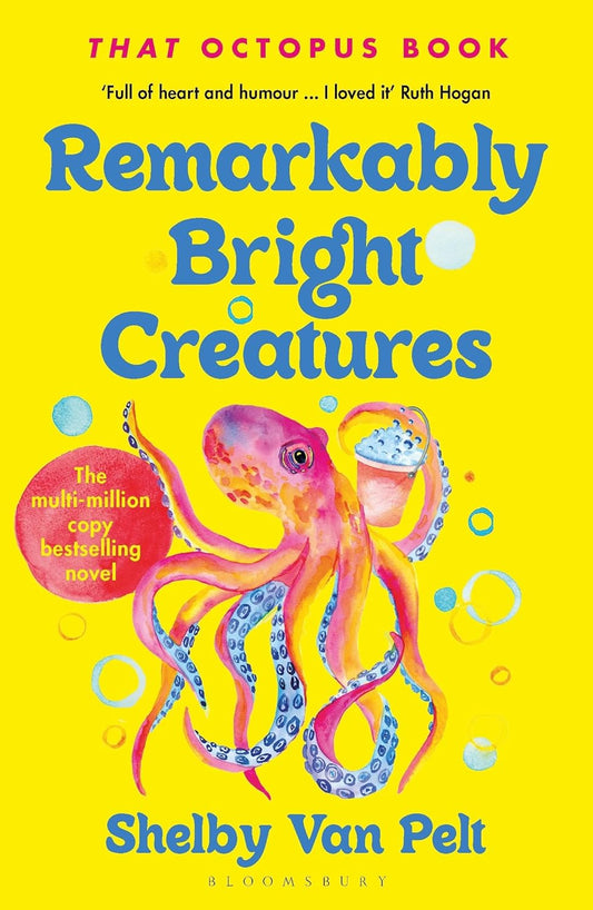 Remarkably Bright Creatures 
by Van Pelt Shelby Van Pelt