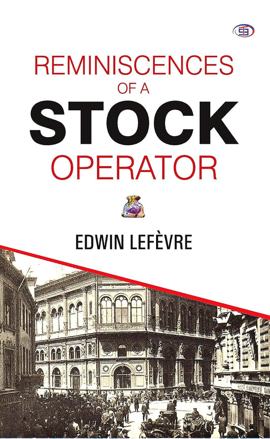 Reminiscences of a Stock Operator Paperback – by Edwin Lefevre
