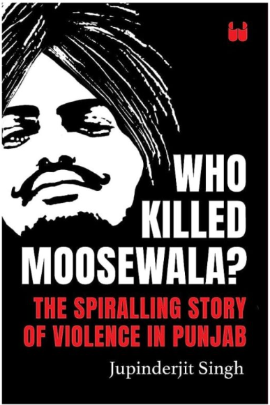 Who Killed Moosewala? (Paperback) by Jupinderjit Singh