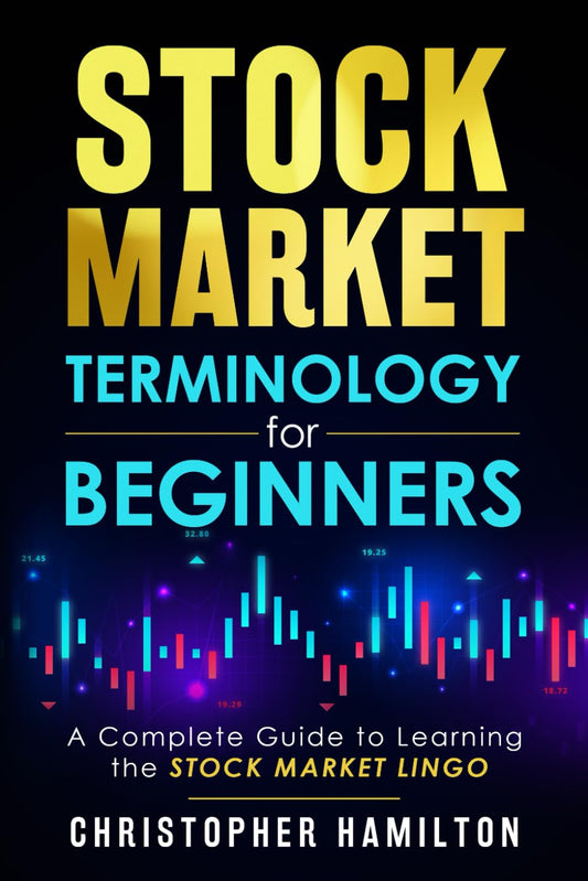Stock Market Terminology for Beginners (Paperback) by Christopher Hamilton