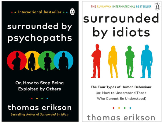 Surrounded by Idiots and Surrounded by Psychopaths by Thomas Erikson
