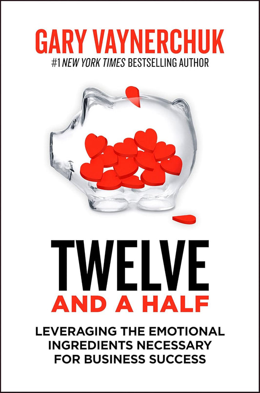 TWELVE AND A HALF  by Gary Vaynerchuk