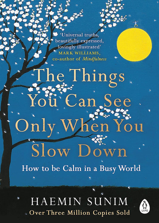 The Things You Can See Only When You Slo Paperback –  by Haemin Sunim