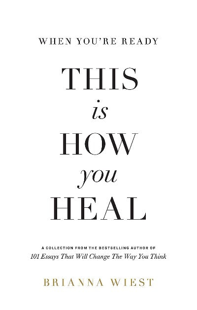 When You're Ready, This Is How You Heal (Paperback) – by Brianna Wiest Media 1 of 1