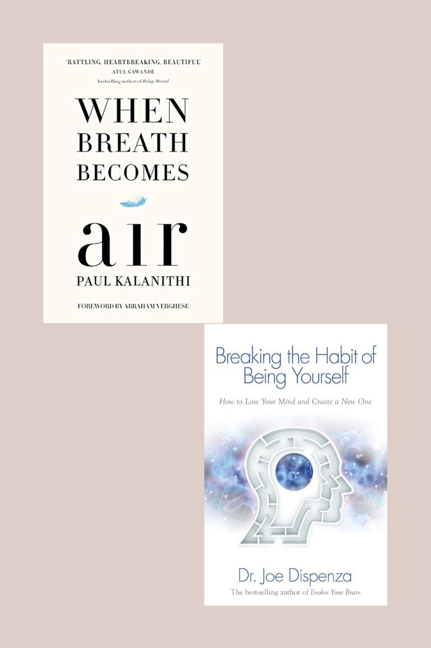 When Breath Becomes Air +Breaking the Habit of Being Yourself 
 2 Books Combo