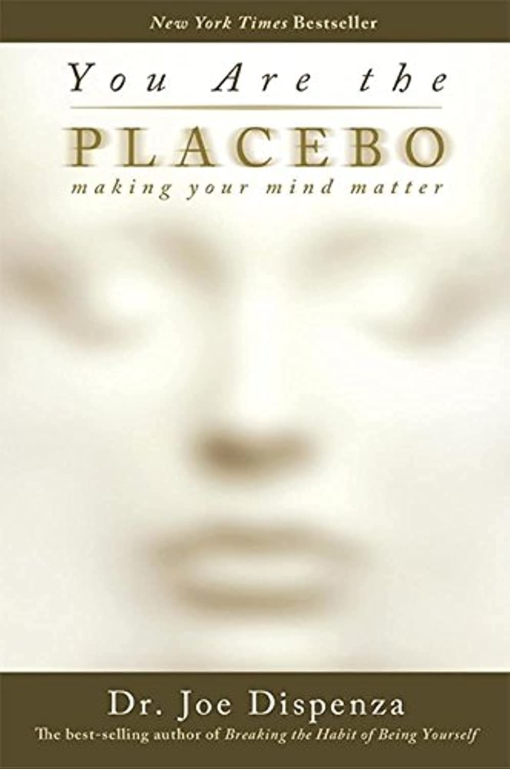 You Are the Placebo Making Your Mind Matter