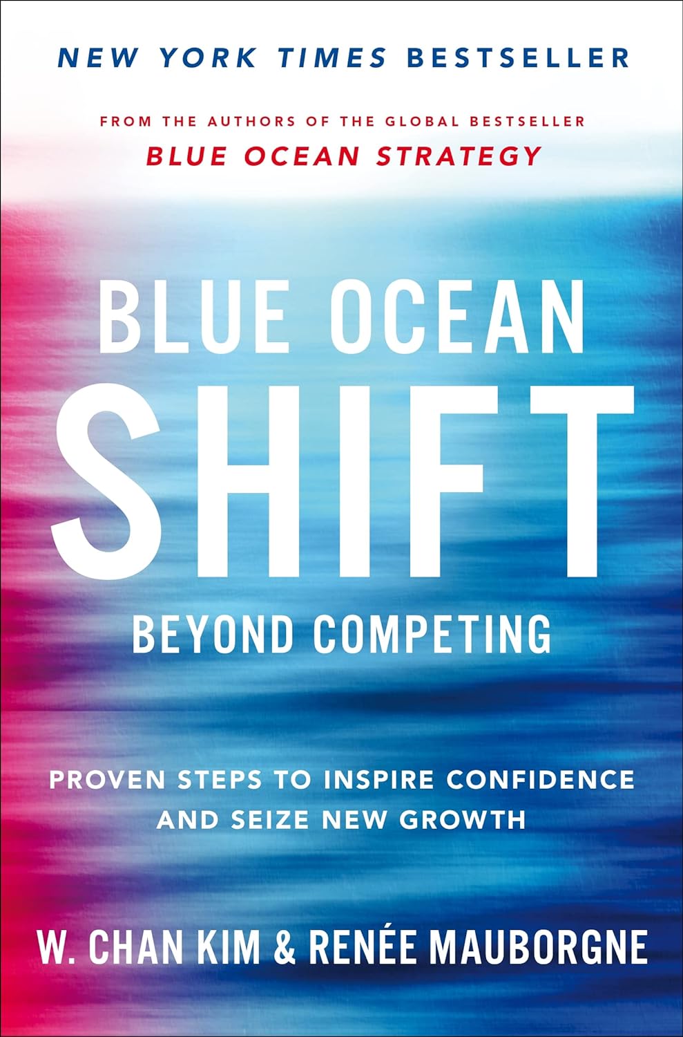 Blue Ocean Shift (Paperbac) – by W. Chan Kim and Renee Mauborgne