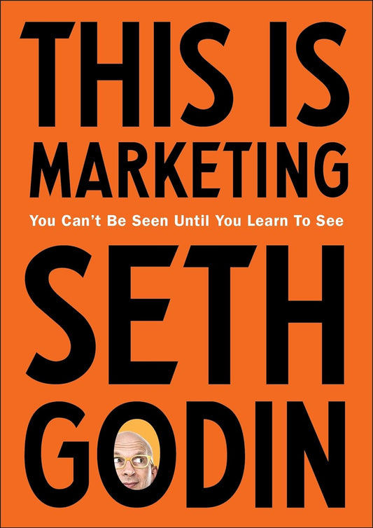 This is Marketing (Paperback) –by Seth Godin