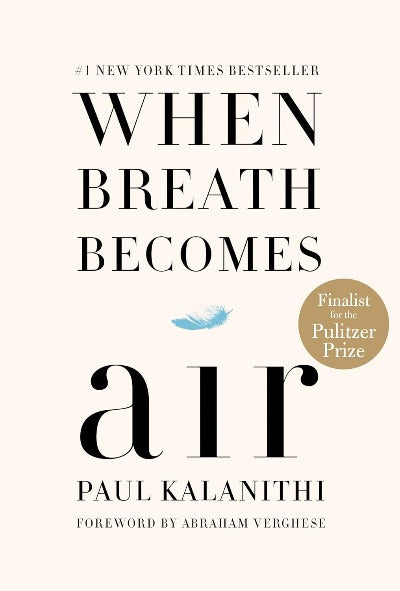 When Breath Becomes Air (Hardcover)– by Paul Kalanithi