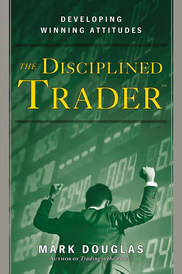 The Disciplined Trader