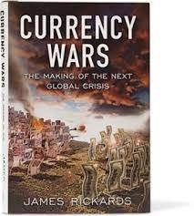 Currency Wars: The Making of the Next Global Crisis