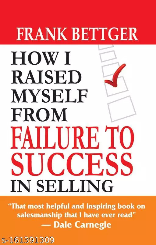 How I Raised Myself From Failure To Success